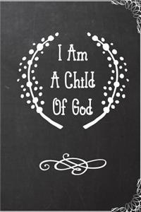 I Am A Child of God