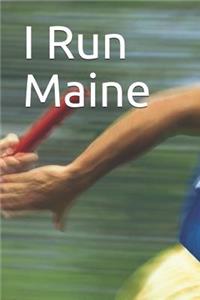 I Run Maine
