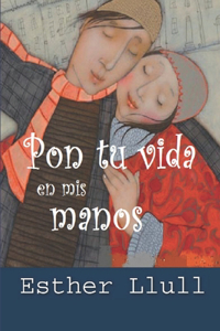 Pon tu vida en mis manos
