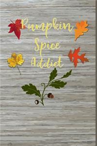 Pumpkin Spice Addict