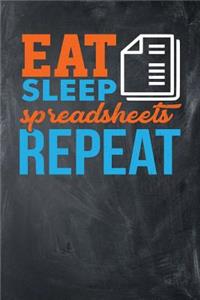 Eat Sleep Spreadsheets Repeat
