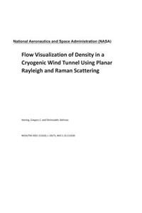 Flow Visualization of Density in a Cryogenic Wind Tunnel Using Planar Rayleigh and Raman Scattering