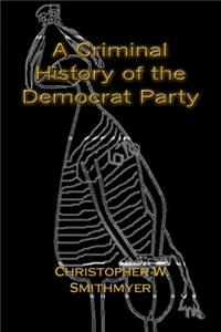 A Criminal History of the Democrat Party