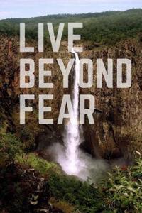 Live Beyond Fear