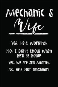 Mechanic's Wife - Yes, He's Working. No, I Don't Know When He'll Be Home. Yes, W
