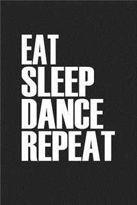 Eat Sleep Dance Repeat