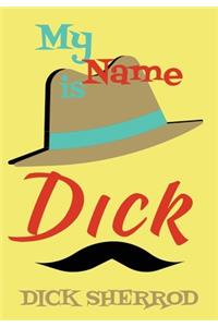 My Name Is Dick