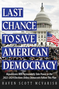 Last Chance to Save American Democracy
