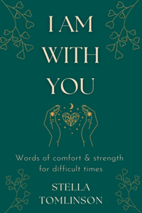 I Am With You