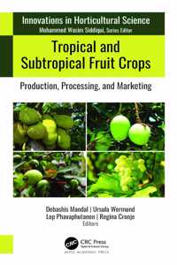 Tropical and Subtropical Fruit Crops