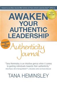 Awaken Your Authentic Leadership - Authenticity Journal
