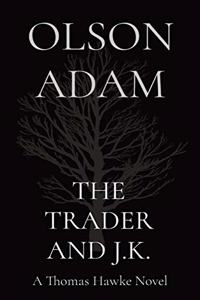 The Trader and J.K.