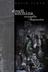 Street Urchins, Sociopaths and Degenerates