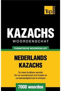 Thematische woordenschat Nederlands-Kazachs - 7000 woorden