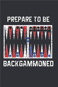 Prepare to Be Backgammoned