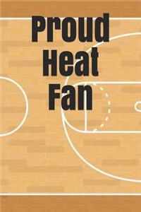 Proud Heat Fan: An Unofficial NBA Basketball Journal for Your Everyday Needs