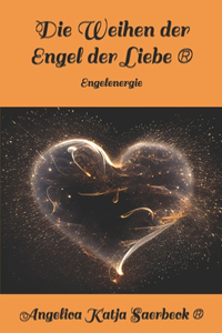 Weihen der Engel der Liebe