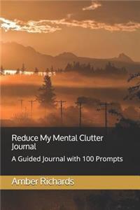 Reduce My Mental Clutter Journal