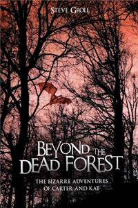 Beyond the Dead Forest