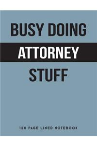 Busy Doing Attorney Stuff
