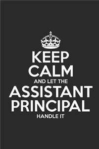 Keep Calm and Let the Assistant Principal Handle It