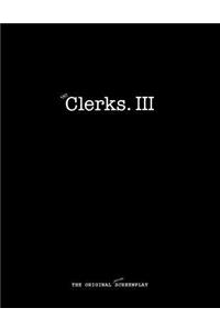 Not Clerks 3: The Original (Parody) Screenplay