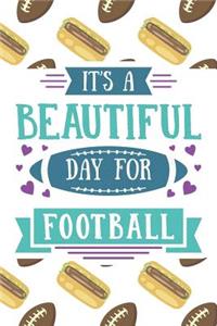 It's a Beautiful Day for Football