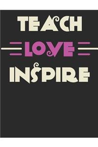 Teach Love Inspire