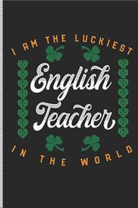 I Am the Luckiest English Teacher in the World