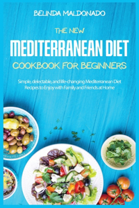 The New Mediterranean Diet Cookbook for Beginners