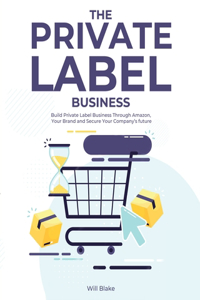 The Private Label Business