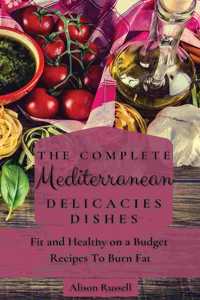 The Complete Mediterranean Delicacies Dishes