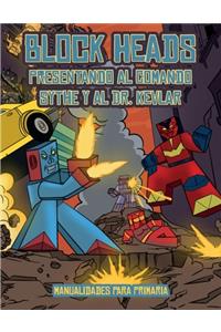 Manualidades para primaria (Presentando al Comando Sythe y al Dr. Kevlar)