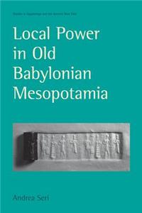 Local Power in Old Babylonian Mesopotamia