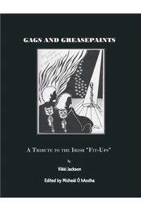Gags and Greasepaint: A Tribute to the Irish Fit-Ups
