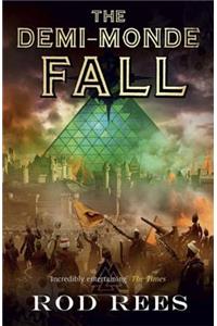 The Demi-Monde: Fall