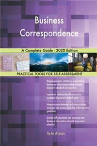 Business Correspondence A Complete Guide - 2020 Edition