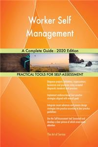 Worker Self Management A Complete Guide - 2020 Edition