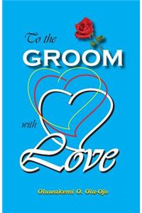 To the Groom with Love
