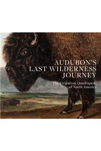 Audubon's Last Wilderness Journey