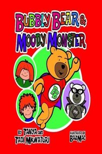 Bubbly Bear and the Moody Monster