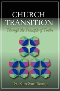 Church Transition Through the Principle of 12