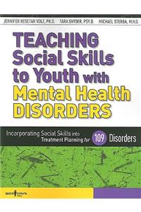 Teaching Social Skills to Youth with Mental Health Disorders