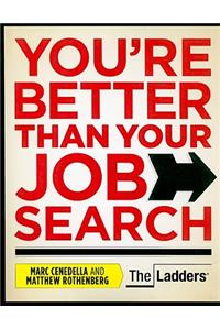 You're Better Than Your Job Search