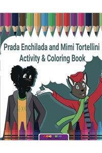 Prada Enchilada and Mimi Tortellini Activity & Coloring Book