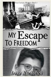 My Escape to Freedom