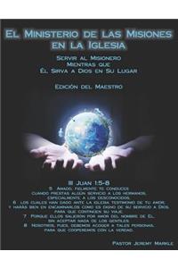 El Ministerio de Misiones En La Iglesia (Edición del Maestro)