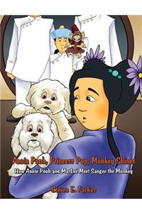 Annie Pooh, Princess Pup, Monkey Shines