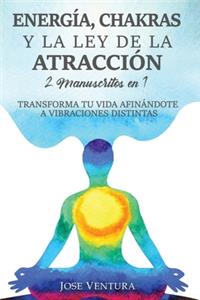 Energía, Chakras y la Ley de la Atracción