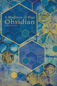 Madness of Blue Obsidian